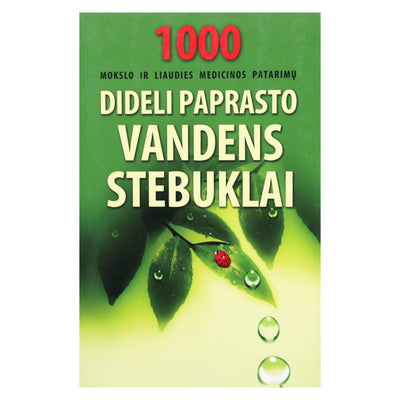 Andrius Rebždys "Dideli paprasto vandens stebuklai. 1000 patarimų"