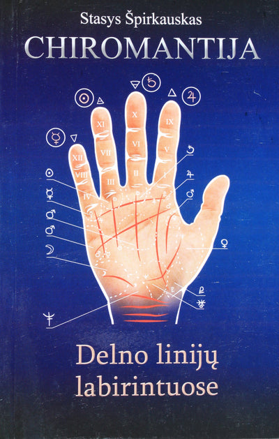 Stasys Špirkauskas "Chiromantija. Delno linijų labirintuose"