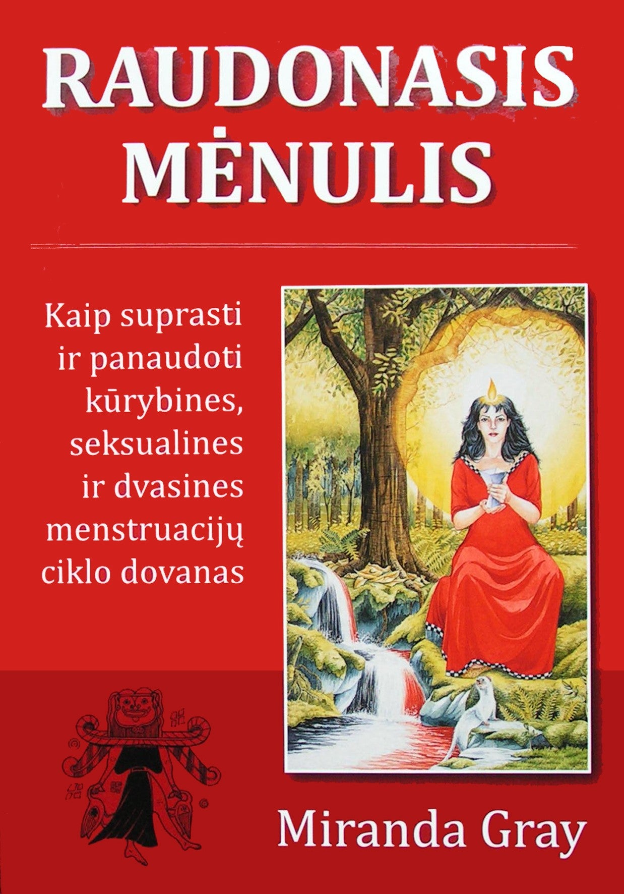 Miranda Gray "Raudonasis mėnulis"