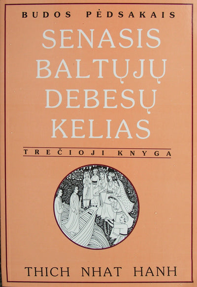 Thich Nhat Hanh "Senasis baltųjų debesų kelias" 3