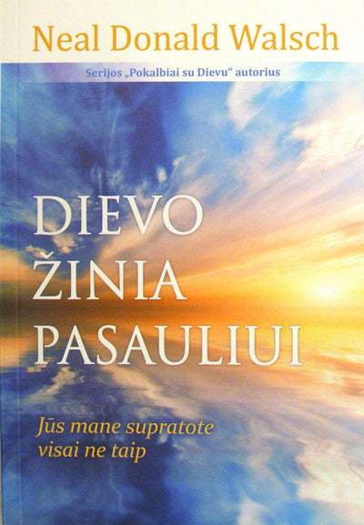 Neale Donald Walsch "Dievo žinia pasauliui"