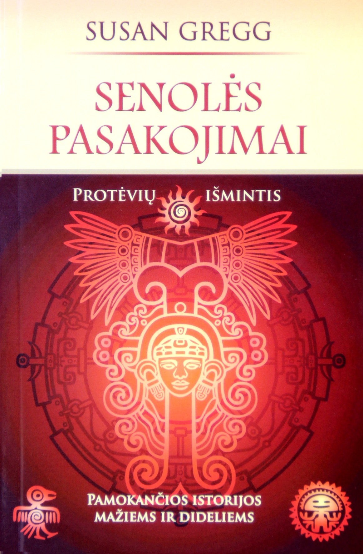 Susan Gregg "Senolės pasakojimai. Protėvių išmintis"