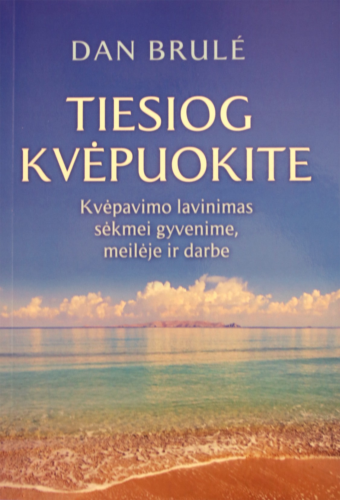Dan Brulė "Tiesiog kvėpuokite"