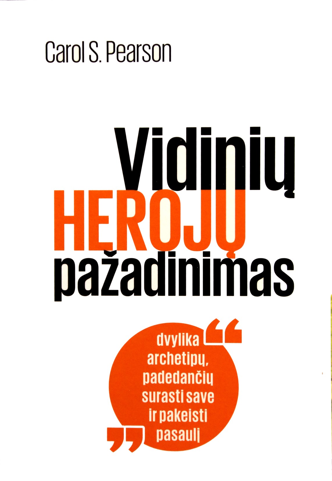 Carol Pearson "Vidinių herojų pažadinimas"