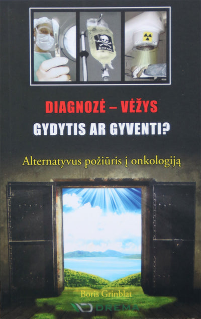 Grinblat "Diagnozė - vežys. Gygytis ar gyventi?"