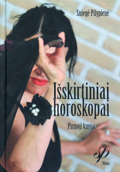 Sniegė Pilypienė "Išskirtiniai horoskopai" 1 knyga