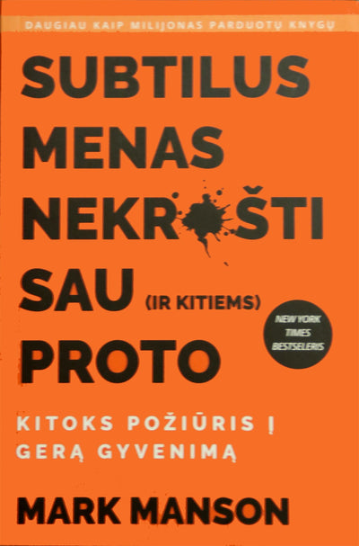 Mark Manson "Subtilus menas nekrušti sau (ir kitiems) proto"