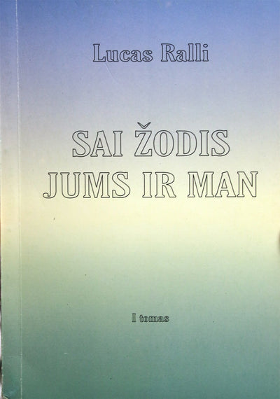Lucas Ralli "Саи Слово вам и мне" том I