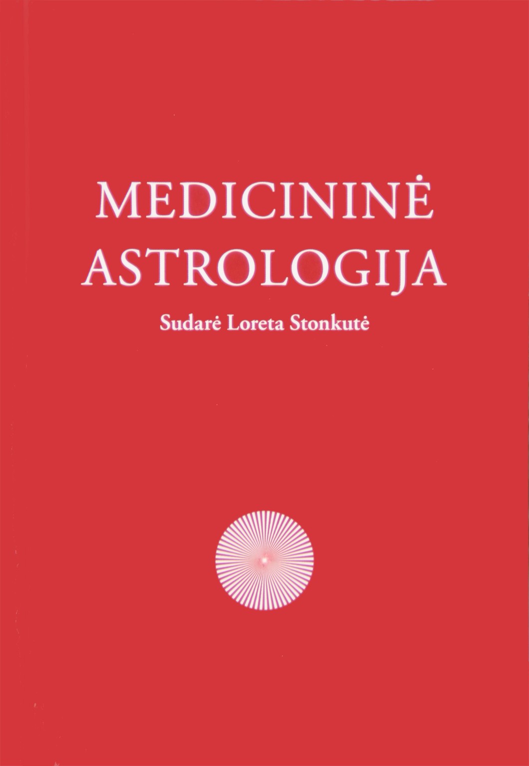 Loreta Stonkutė "Medicininė astrologija"