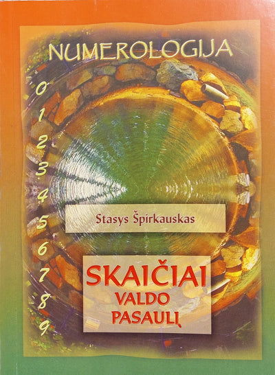 Stasys Špirkauskas "Skaičiai valdo pasaulį"