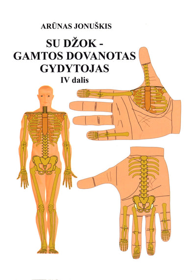 Arūnas Jonuškis "Su Džok - Jūsų asmeninis gydytojas" IV dalis