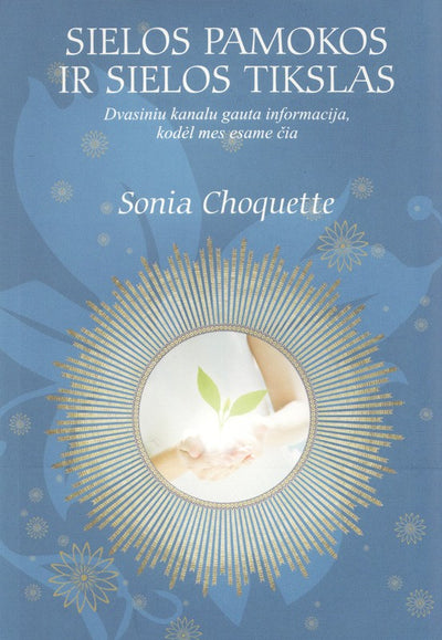 Choquette "Sielos pamokos ir sielos tikslas"