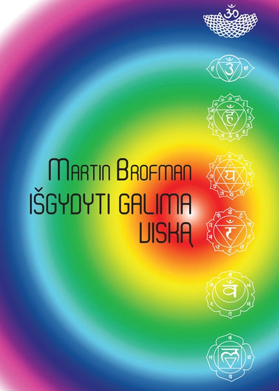 Martin Brofman "Išgydyti galima viską"