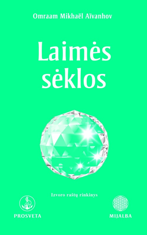 Omraam Mikhael Aivanhov "Laimės sėklos"