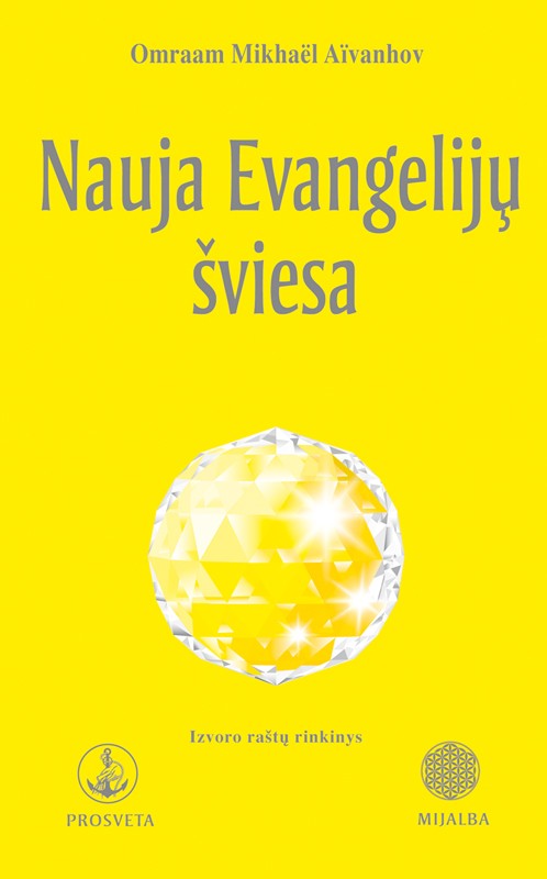 Omraam Mikhael Aivanhov "Nauja Evangelijų šviesa"