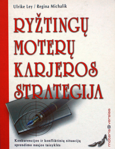 Ulrike Ley "Ryžtingų moterų karjeros strategija"