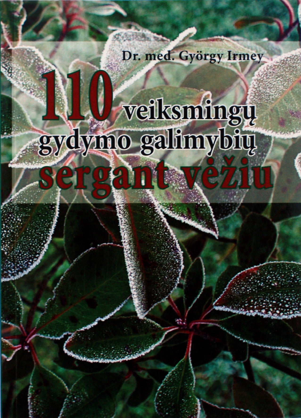 Irmey „110 veiksmingų vėžio gydymo būdų“