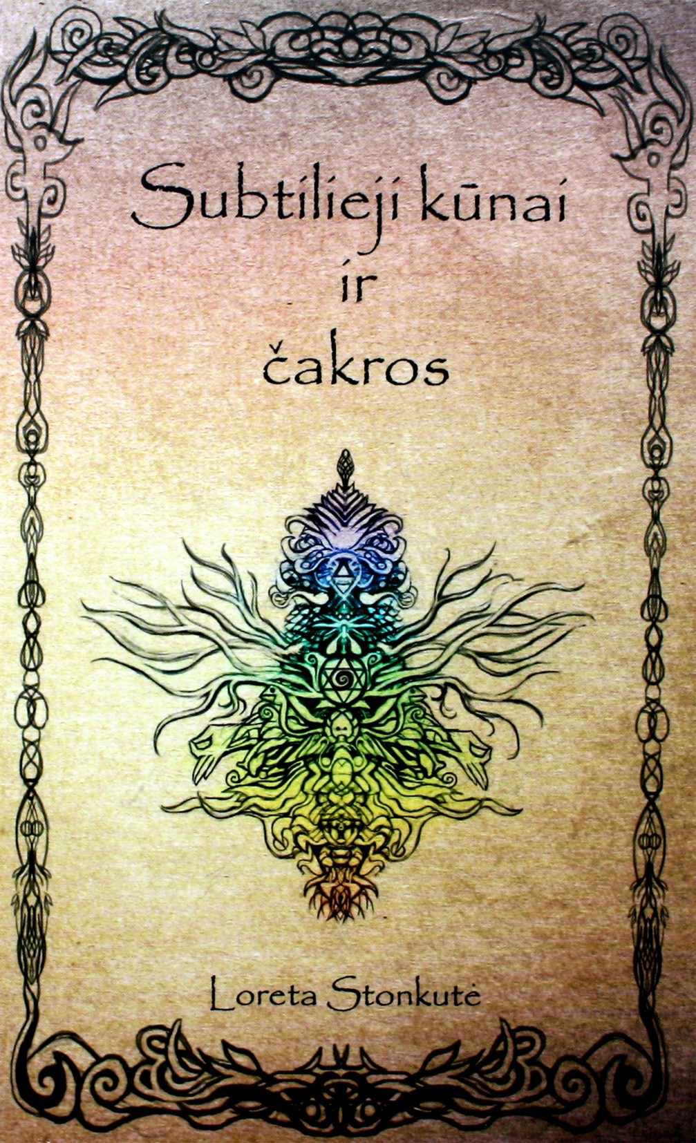 Loreta Stonkutė "Subtilieji kūnai ir čakros"