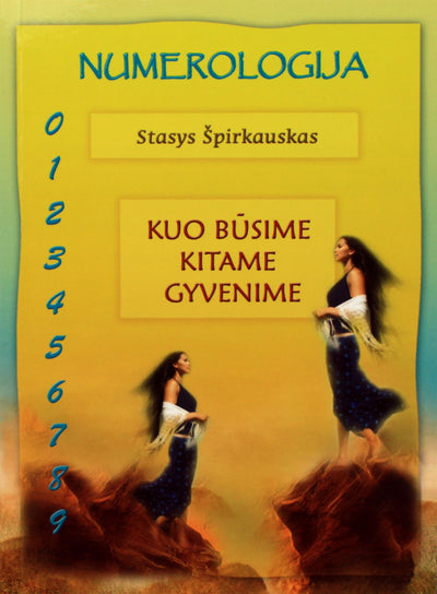 Stasys Špirkauskas "Kuo būsime kitame gyvenime"