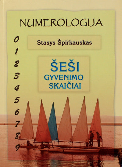 Stasys Špirkauskas "Šeši gyvenimo skaičiai"