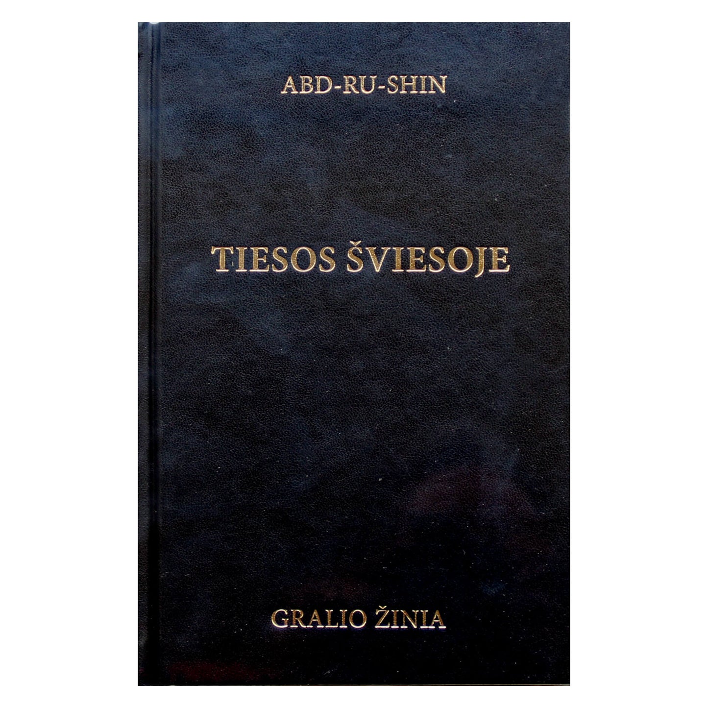 Abd-Ru-Shin "Tiesos šviesoje. Gralio žinia" III knyga