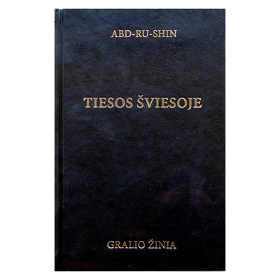 Abd-Ru-Shin "Tiesos šviesoje. Gralio žinia" I knyga