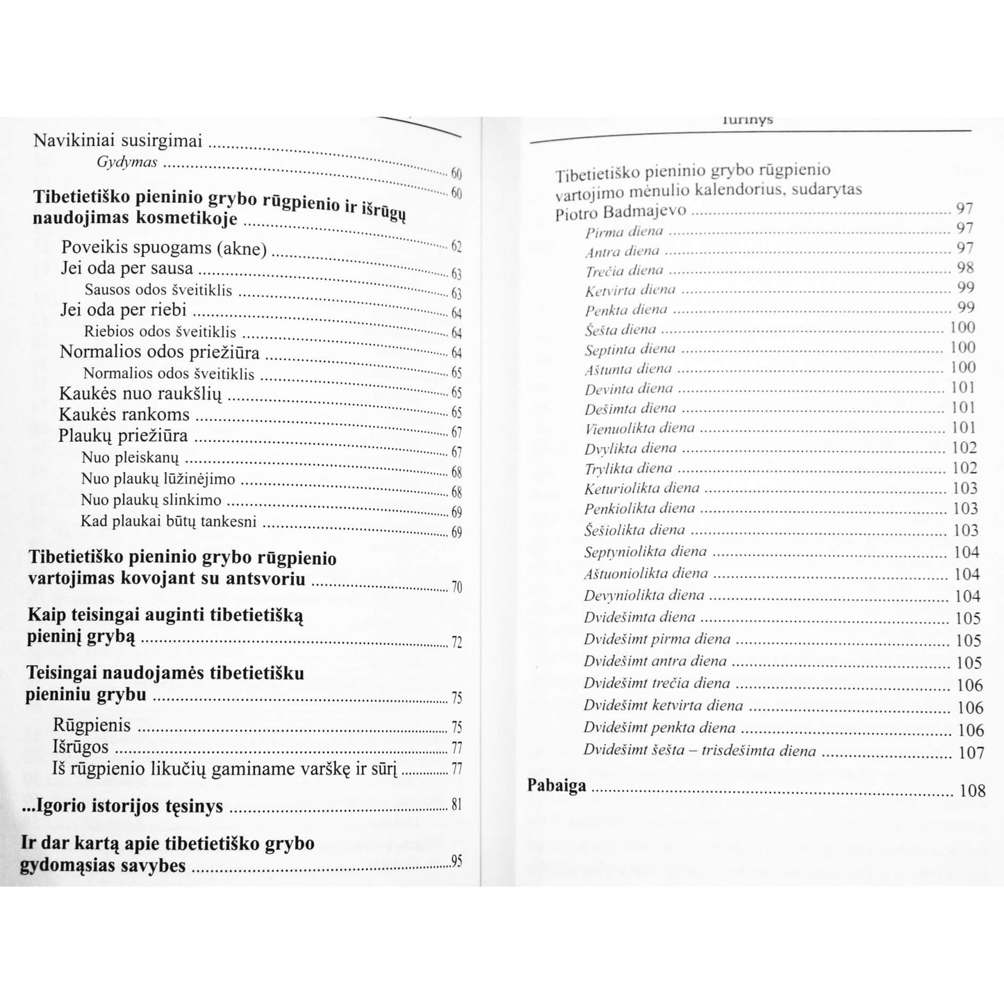 Vladimiras Agafonovas "Tibetietiškas pieno grybas"