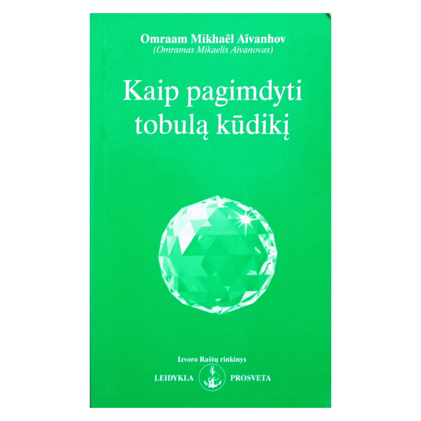 Omraam Mikhael Aivanhov "Kaip pagimdyti tobulą kūdikį" (214)