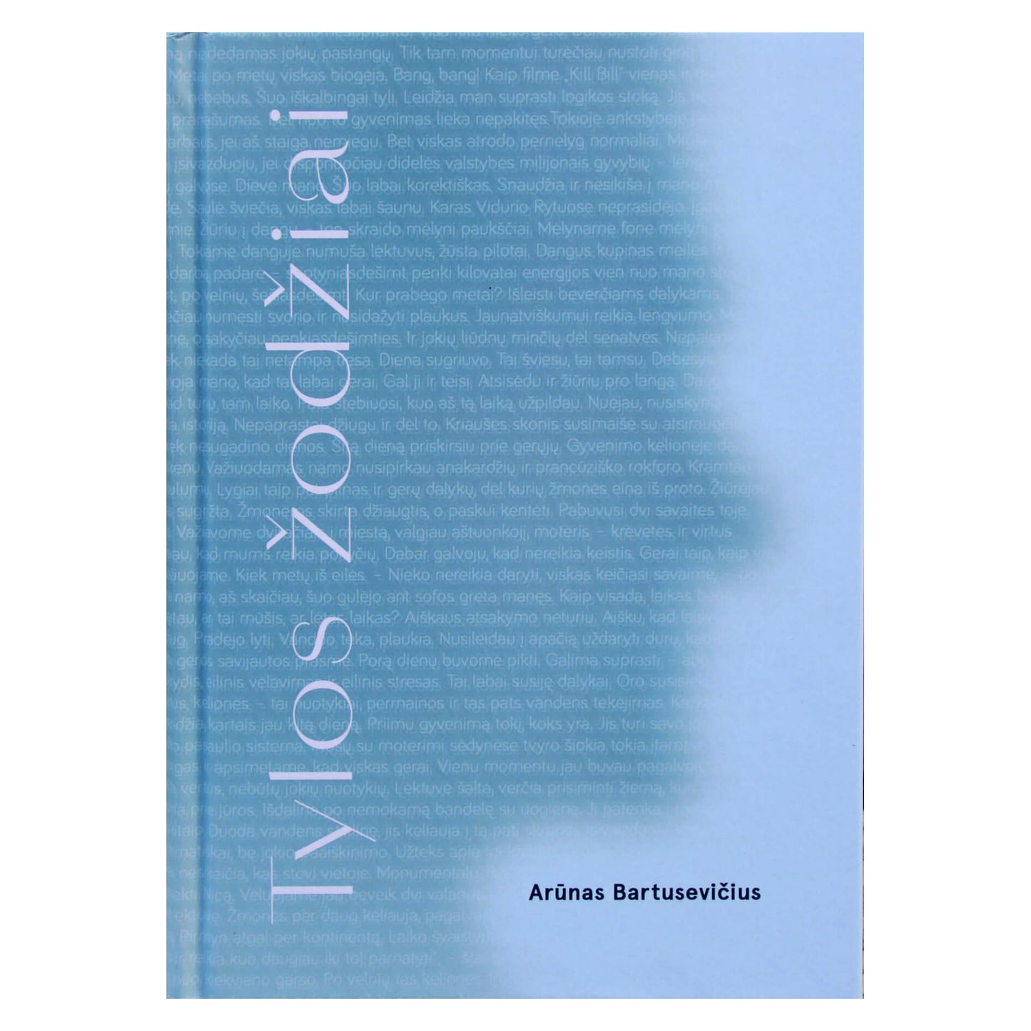 Arūnas Bartusevičius "Tylos žodžiai"