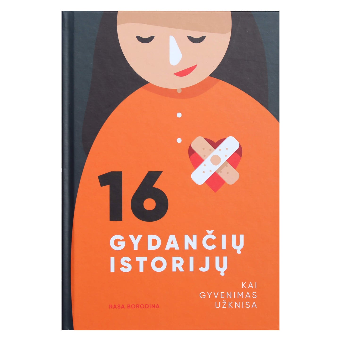 Bordina "16 gydymo istorijų. Kai gyvenimas tampa nuobodus"