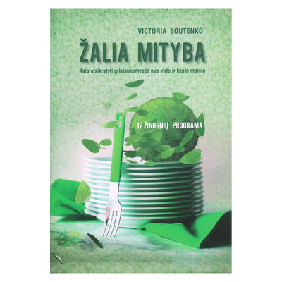 Victoria Boutenko "Žalia mityba. 12 žingsnių programa"