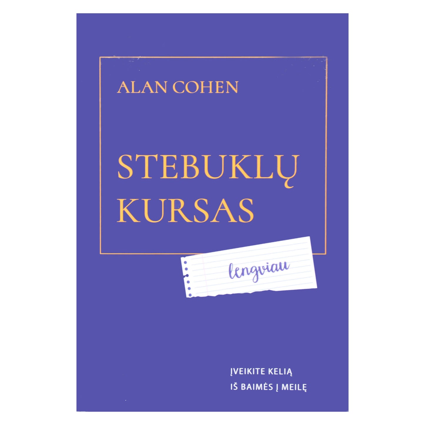 Alan Cohen "Stebuklų kursas lengviau"