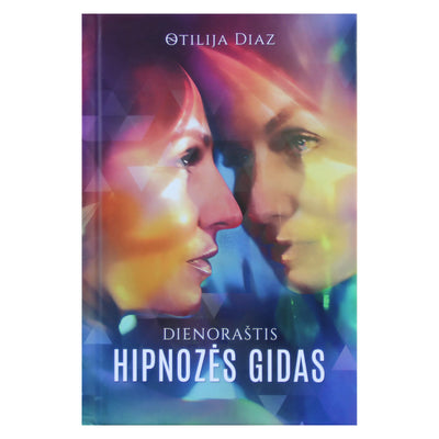 Otilija Diaz "Dienoraštis. Hipnozės gidas"