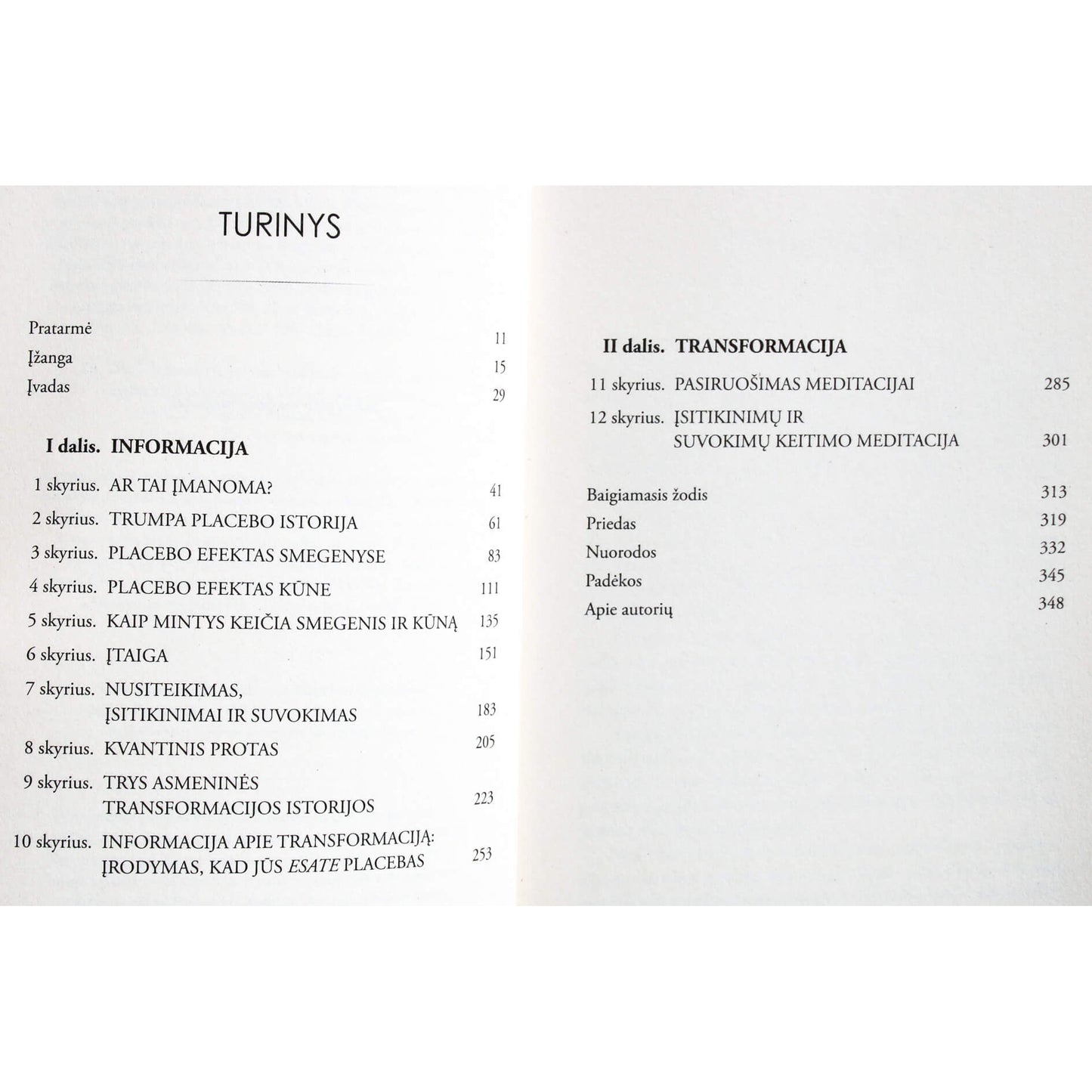 Joe Dispenza "Jūs esate placebas. Kaip sąmonė virsta materija"