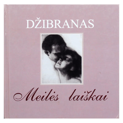 Kalilis Džibranas "Meilės laiškai"