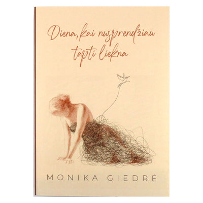 Monika Giedrė "Diena, kai nusprendžiau tapti liekna"