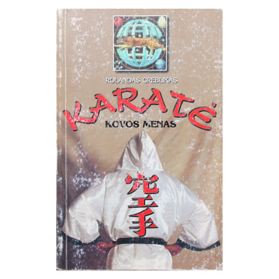 Rolandas Greblikas "Karatė kovos menas"