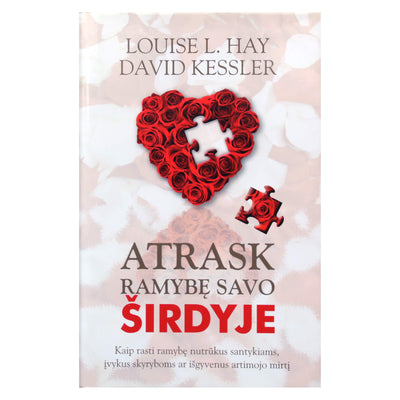Louise Hay "Atrask ramybę savo širdyje"