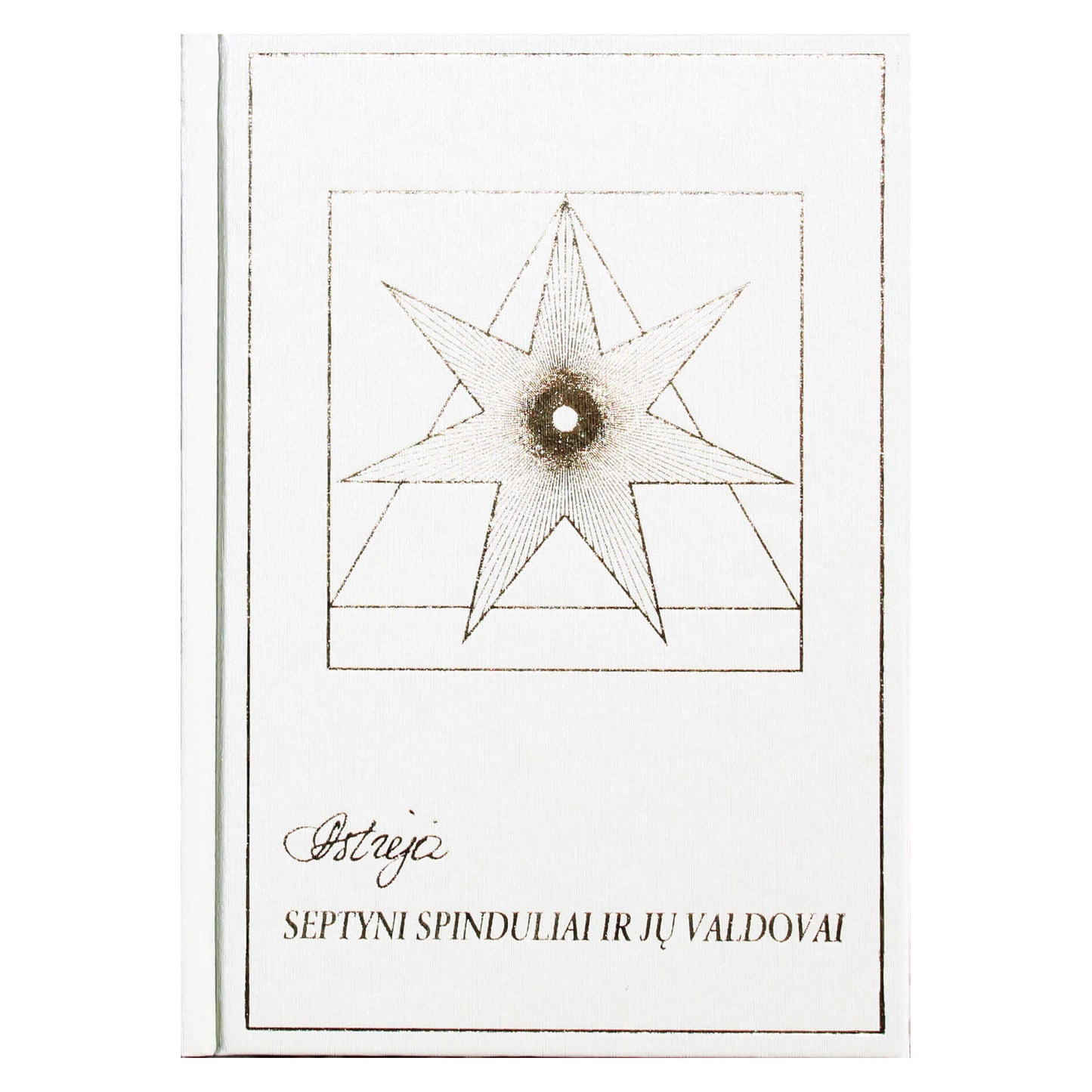 Audronė Ilgevičienė "Septyni spinduliai ir jų valdovai"