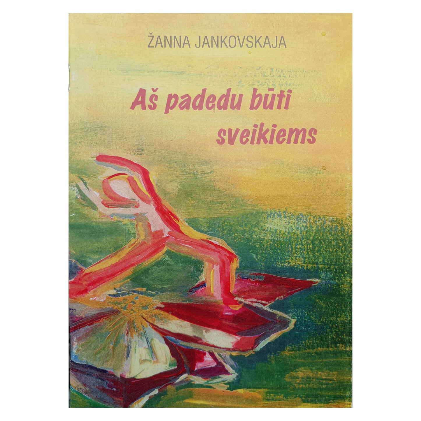 Žanna Jankovskaja "Aš padedu būti sveikiems"