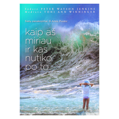 Peter Watson Jenkins "Kaip aš miriau ir kas nutiko po to"