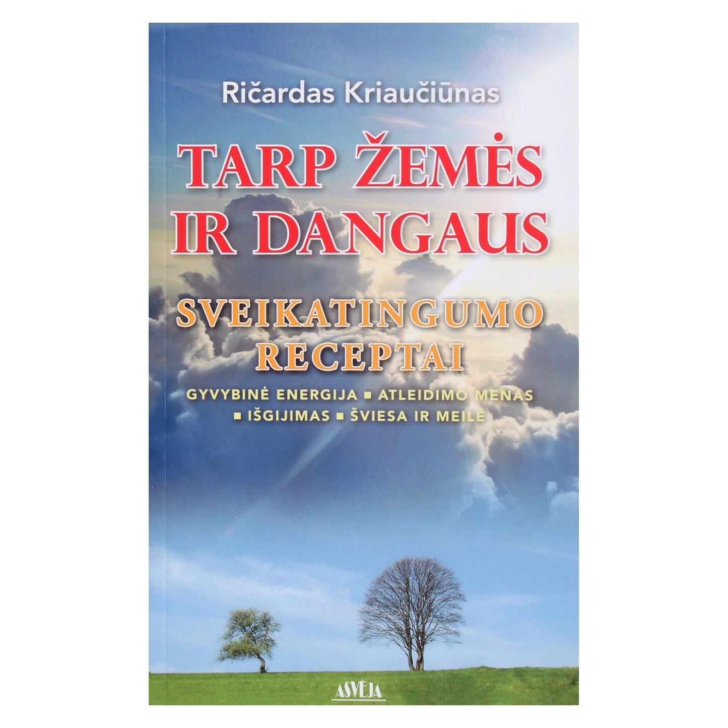Ričardas Kriaučiūnas "Tarp žemės ir dangaus" 1 dalis