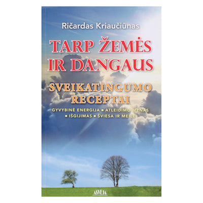 Ričardas Kriaučiūnas "Tarp žemės ir dangaus" 1 dalis