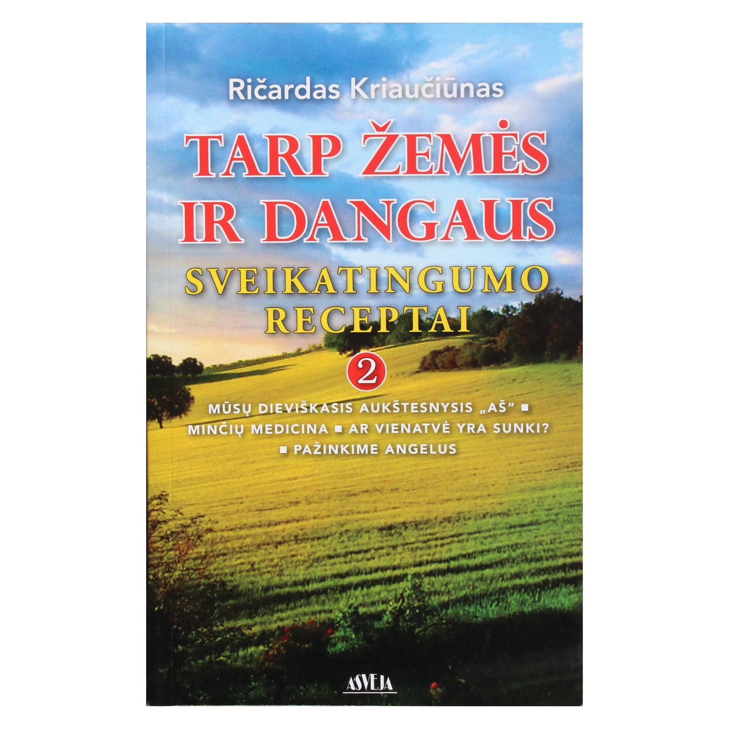 Ričardas Kriaučiūnas "Tarp žemės ir dangaus" 2 dalis