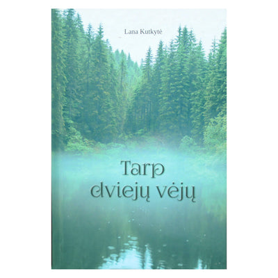 Lana Kutkytė "Tarp dviejų vėjų"