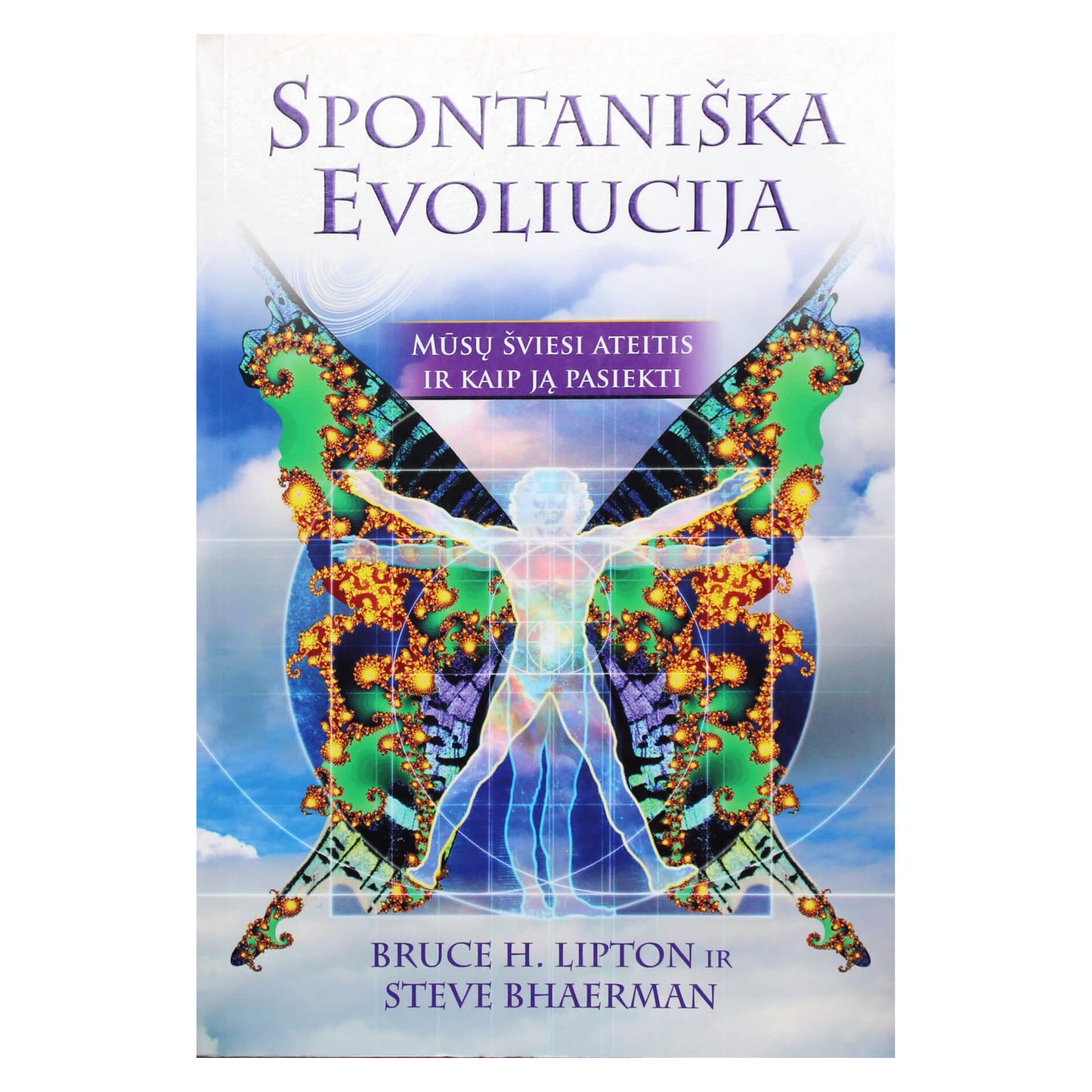 Bruce Lipton "Spontaniška evoliucija"