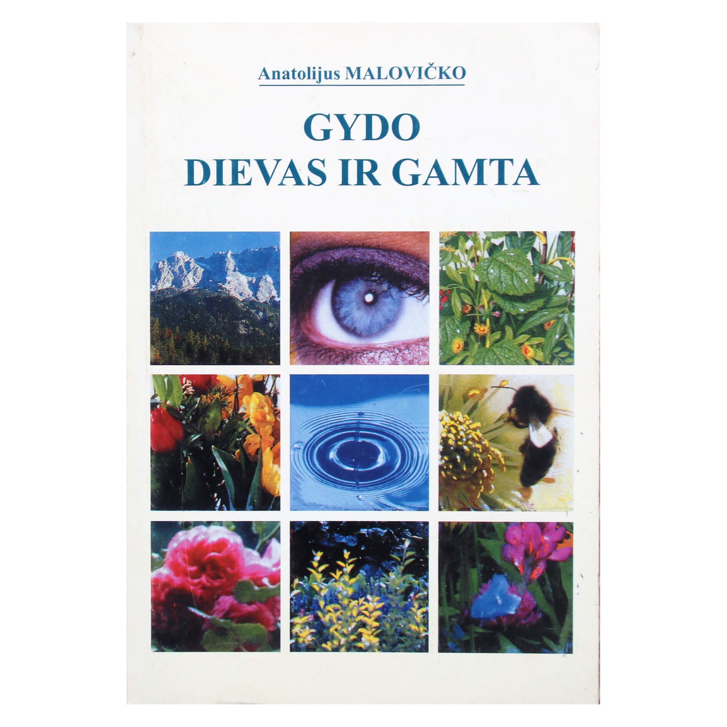 Anatolijus Malovičko "Gydo dievas ir gamta"