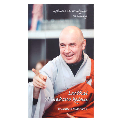 Kęstutis Marčiulynas "Laiškai iš Drakono kalnų. Dvasinis vadovas"