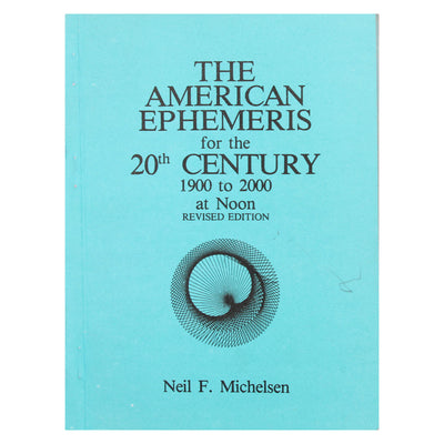 Neil Michelsen "The American Ephemeris for the XX Century 1900 to 2000 at Noon"