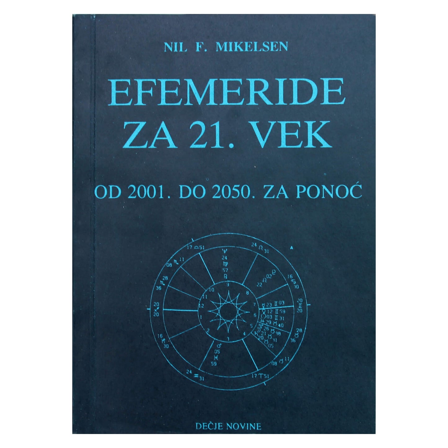 Nil Mikelsen "Efemeride za 21 vek, od 2001 do 2050 za ponoc"